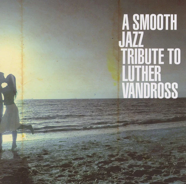 A Smooth Jazz Tribute To Luther Vandross (CD)