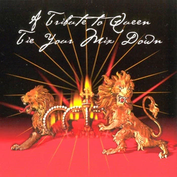 A Tribute To Queen - Tie Your Mix Down (CD)