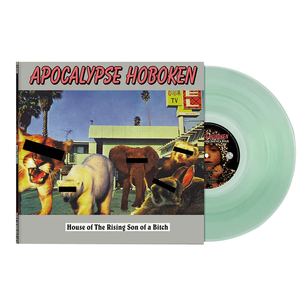 Apocalypse Hoboken - House of The Rising Son of a Bitch (Coke Bottle Green Vinyl)