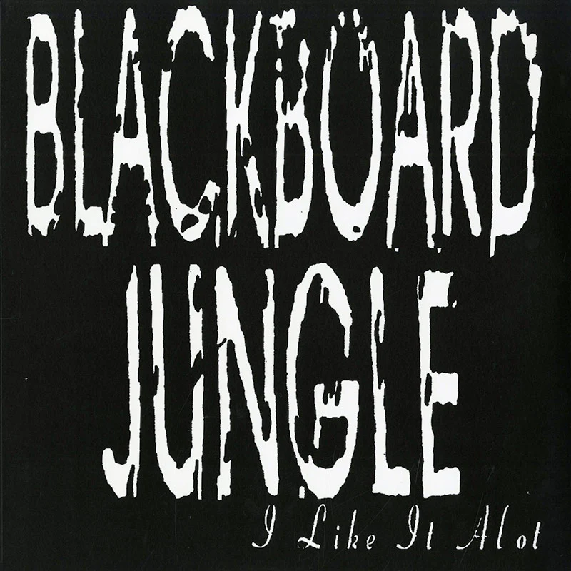 Blackboard Jungle - I Like It Alot (LP) out of print