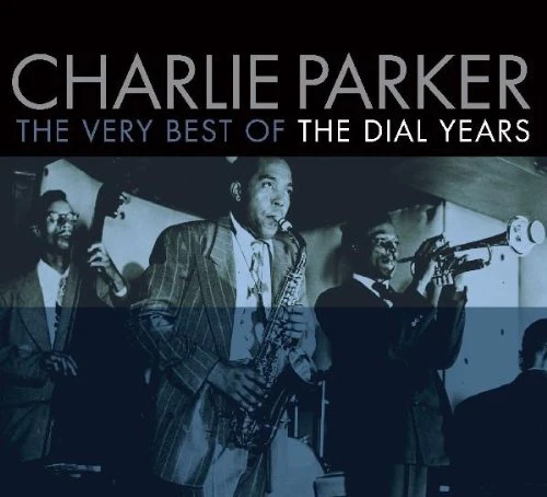 Charlie Parker - The Very Best Of The Dial Years (CD)