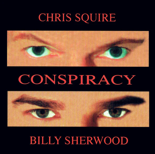 Chris Squire & Billy Sherwood - Conspiracy (CD)