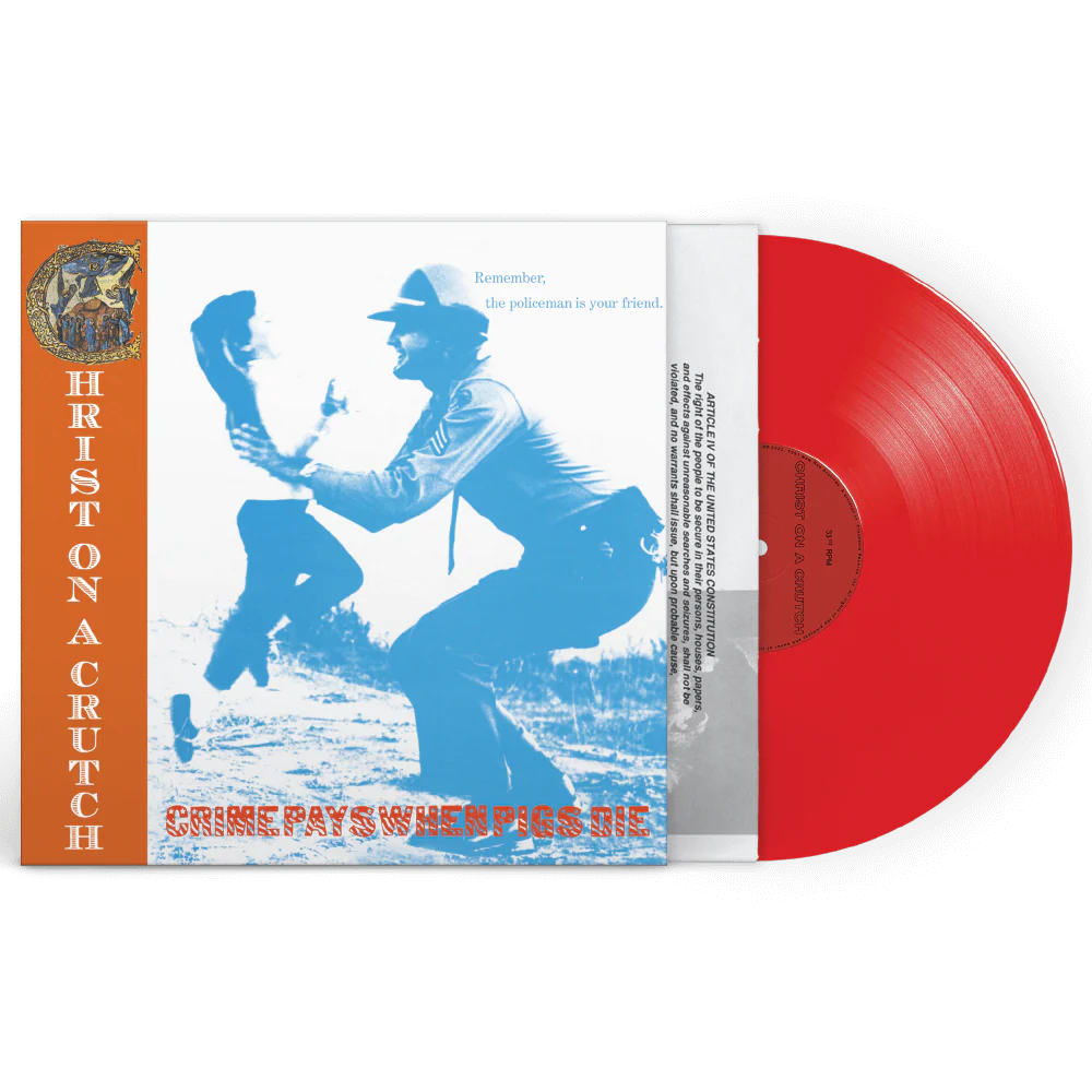 Christ On A Crutch - Crime Pays When Pigs Die (Red Vinyl)