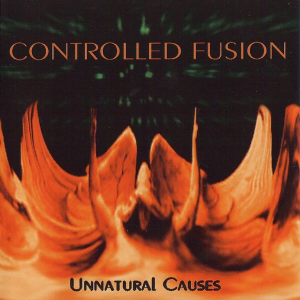 Controlled Fusion - Unnatural Causes (CD)
