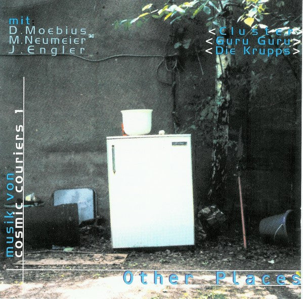 Cosmic Couriers - Other Places (CD)(Guru Guru Die Krupps Cluster)Out of Print