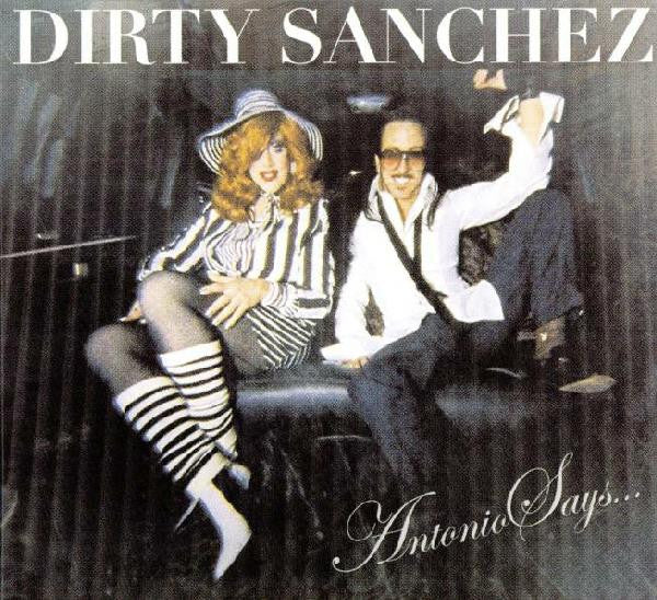 Dirty Sanchez - Antonio Says EP (CD)