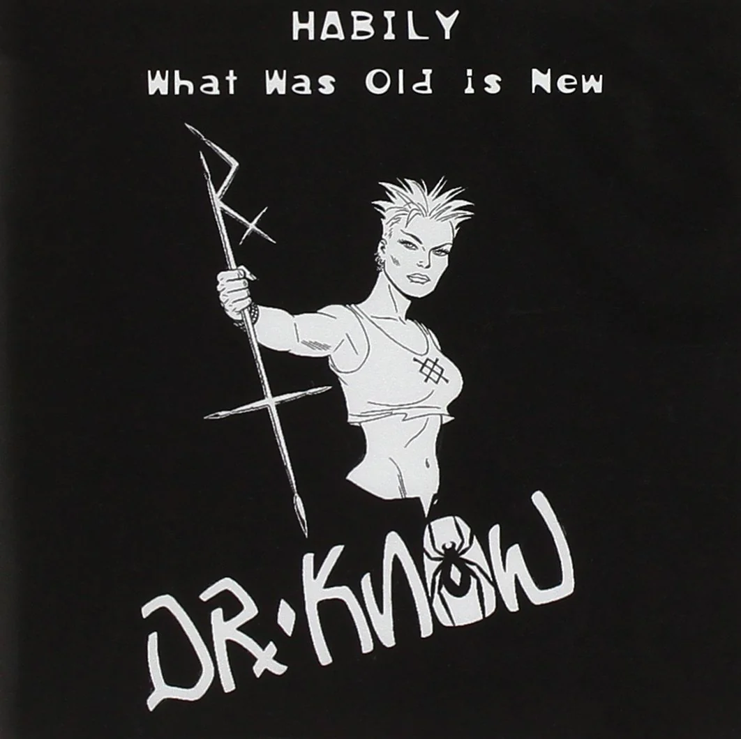 Dr. Know - Habily - What Was Old Is New (CD) Out of Print Watch it Burn