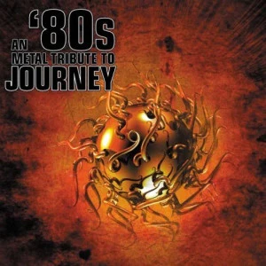 An ‘80s Metal Tribute To Journey (CD)