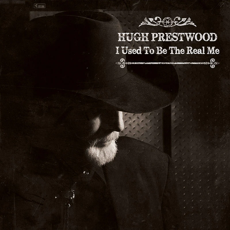 Hugh Prestwood - I Used To Be The Real Me (CD)