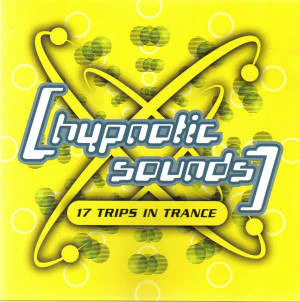 Hypnotic Sounds - 17 Trips Into Trance and Beyond  (CD)