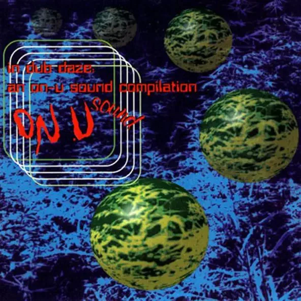 In A Dub Daze - An On-U Sound Compilation! (CD)