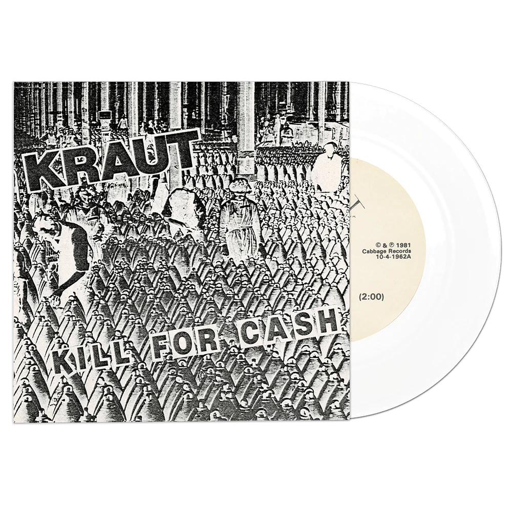 Kraut - Kill For Cash (White 7" Vinyl)
