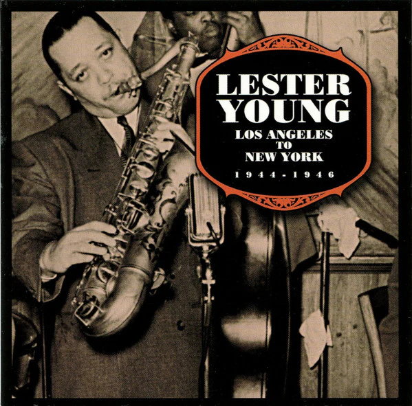Lester Young - Los Angeles To New York 1944-1946 (CD)