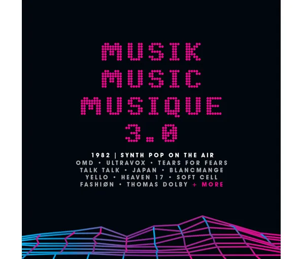 Musik Music Musique 3.0 - 1982 Synthpop On The Air (3 CD)