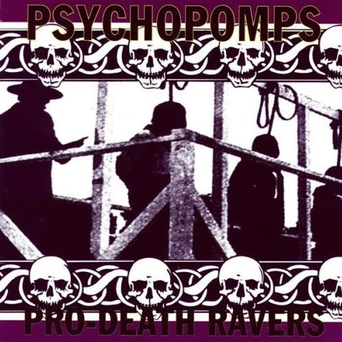 Psychopomps - Pro-Death Ravers (CD) Out of Print (Industrial)