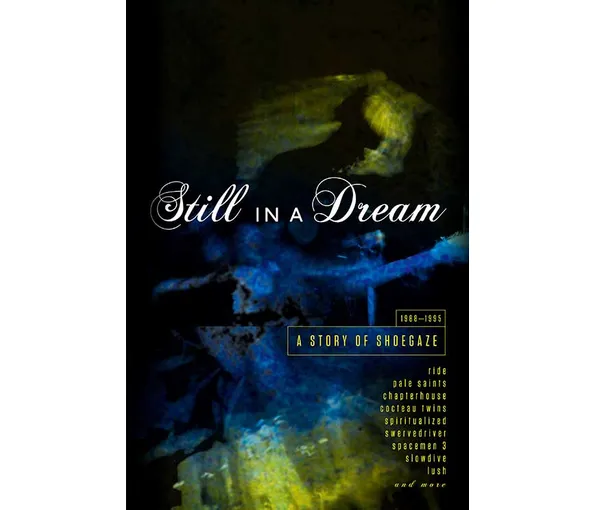 Still In A Dream: A Story Of Shoegaze 1988 - 1995 (5 CD)