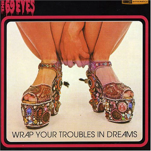 The 69 Eyes - Wrap Your Troubles In Dreams (CD)
