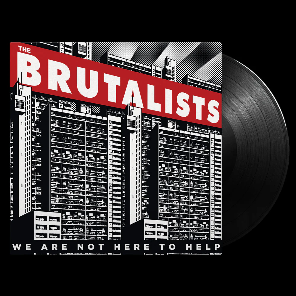 The Brutalists - We Are Not Here to Help (Limited Edition Black Vinyl)