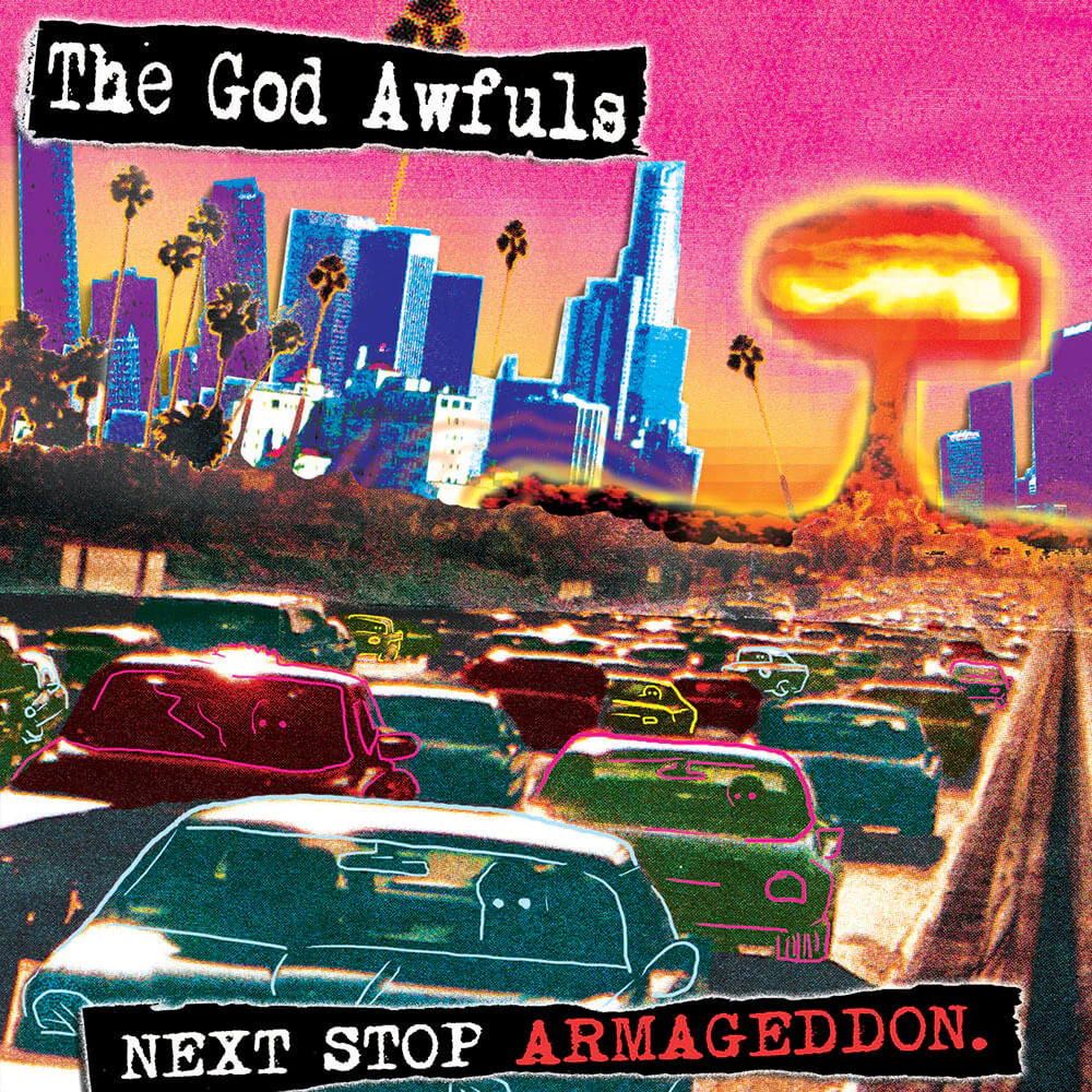 The God Awfuls – Next Stop Armageddon (CD)