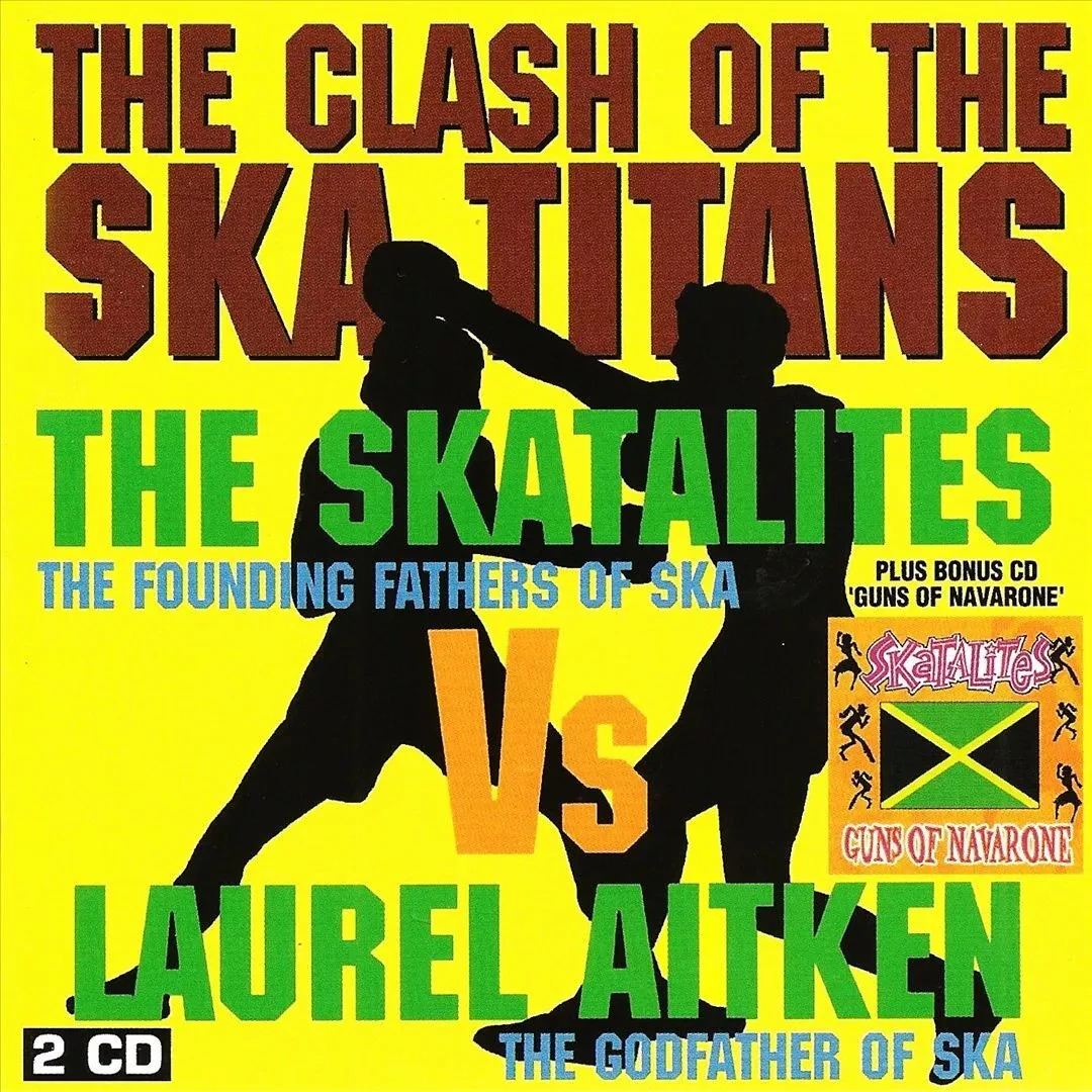 The Skatalites & Laurel Aitken - Clash Of The Ska Titans (2 CD)