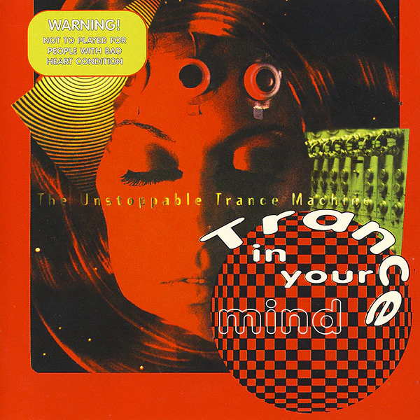 Trance In Your Mind - The Unstoppable Trance Machine (CD)