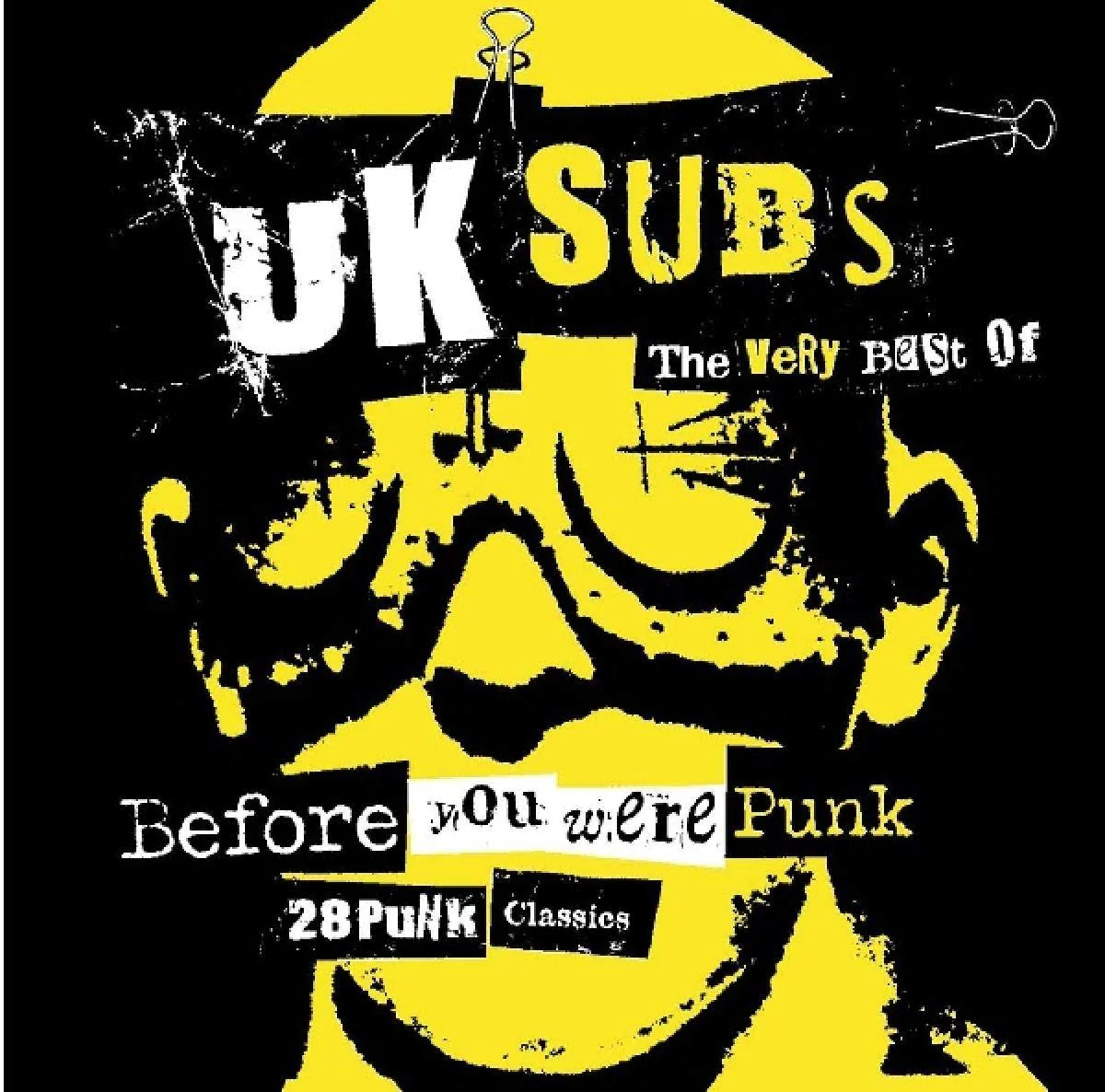 UK Subs - Before You Were Punk - The Very Best Of (CD)